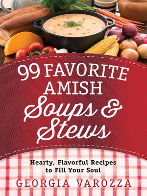 cover image of 99 Favorite Amish Soups and Stews